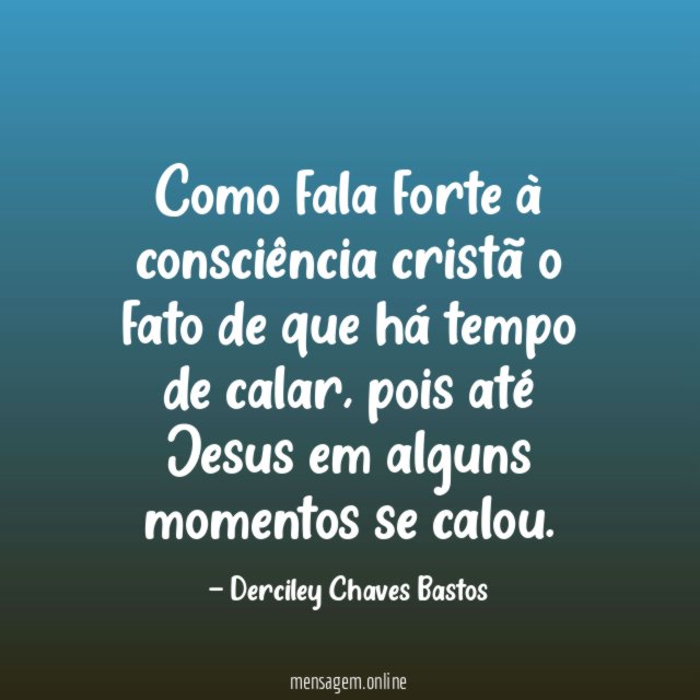Como fala forte à consciência cristã o fato