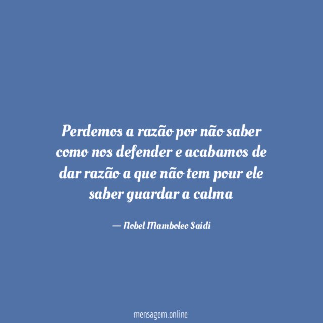 Perdemos a razão por não saber como nos