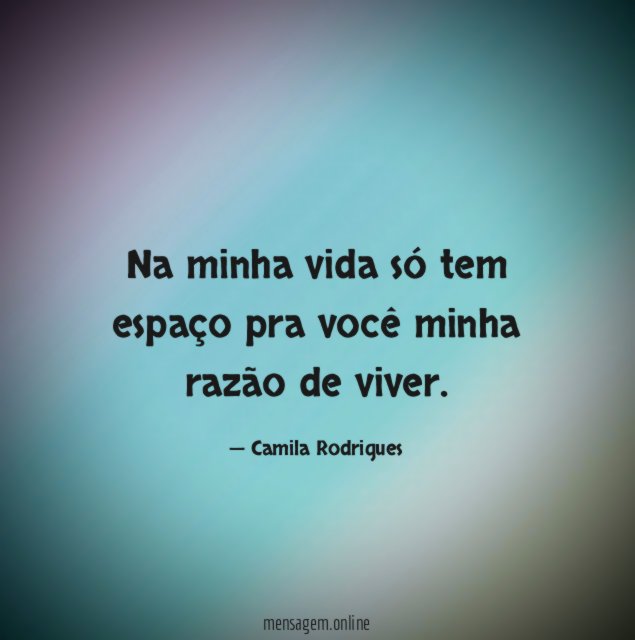 Na minha vida só tem espaço pra você