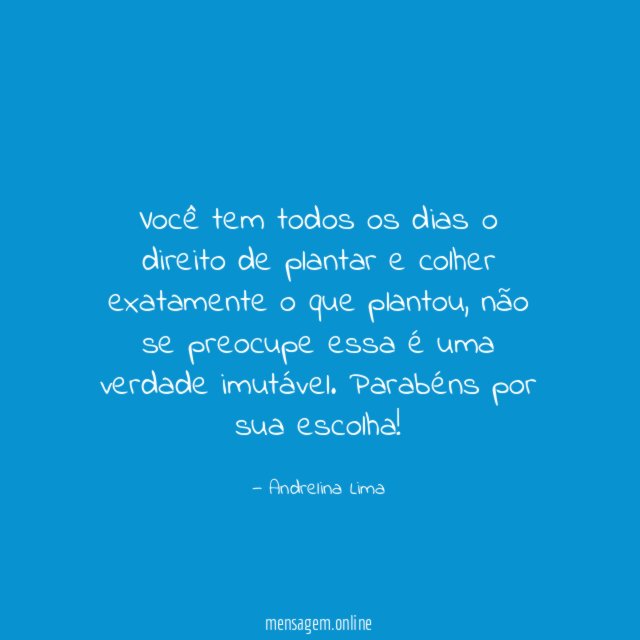 Você tem todos os dias o direito de