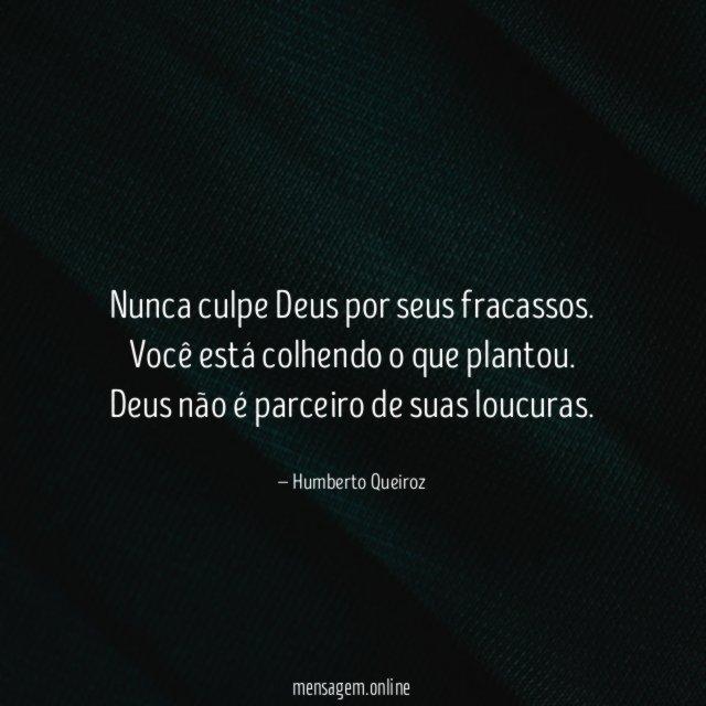 Nunca culpe Deus por seus fracassos
