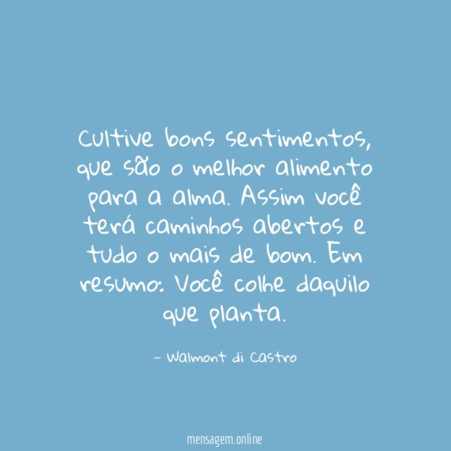 Cultive bons sentimentos