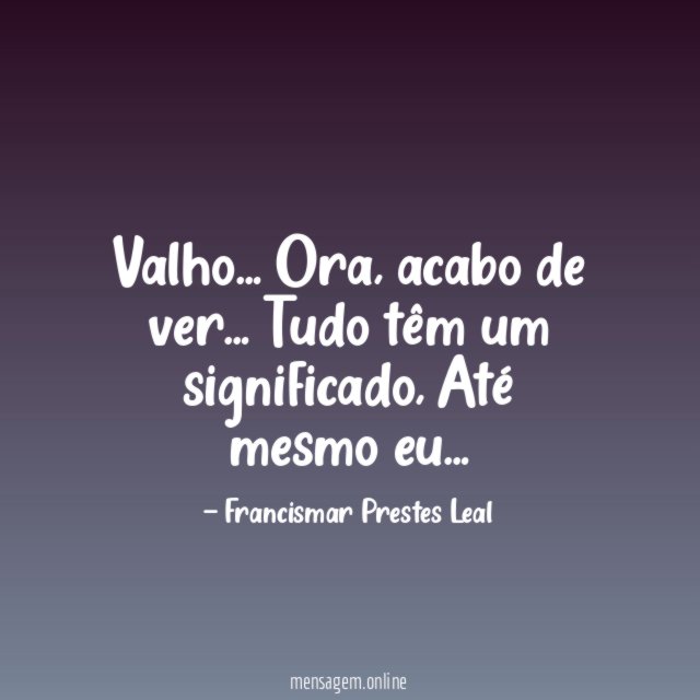 Valho…