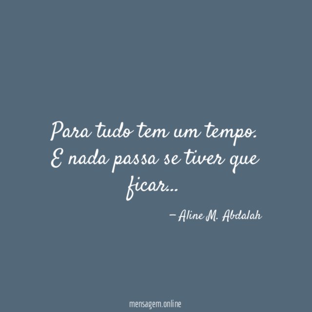 Para tudo tem um tempo