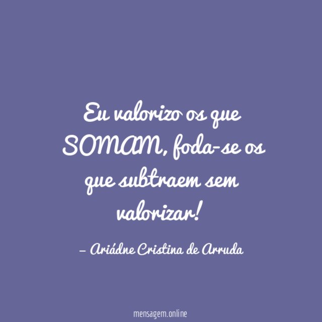 Eu valorizo os que SOMAM