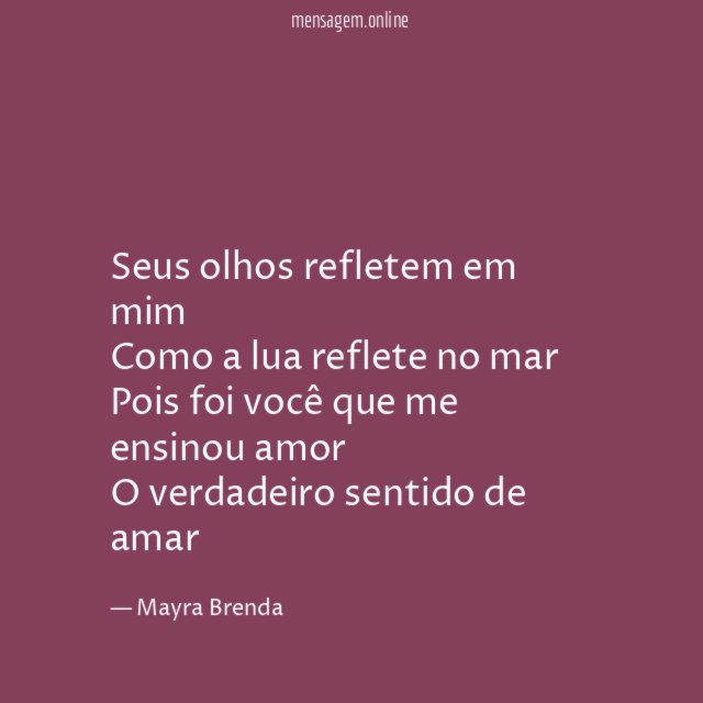Seus olhos refletem em mim Como a lua reflete
