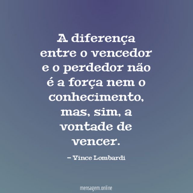 A diferença entre o vencedor e o perdedor