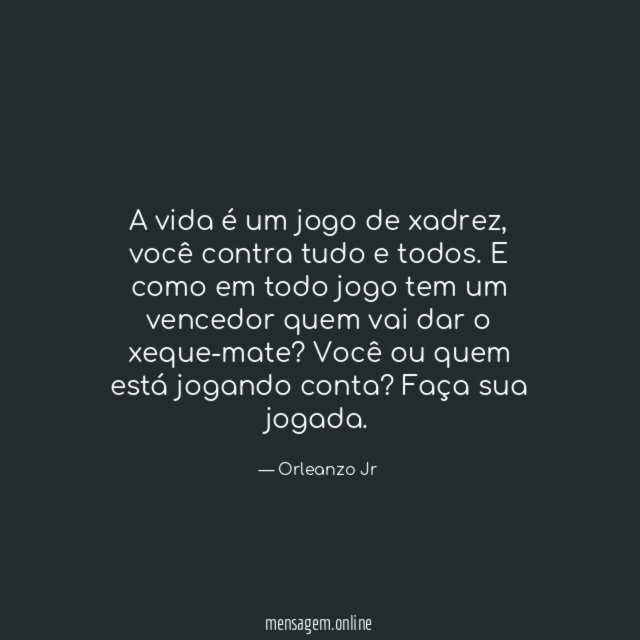 A vida é um jogo de xadrez