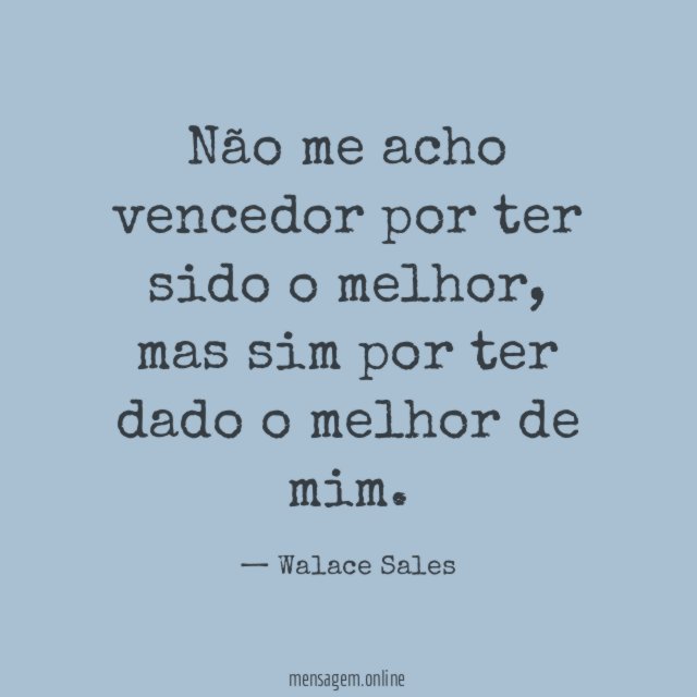 Não me acho vencedor por ter sido o melhor