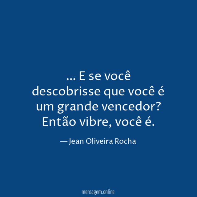 E se você descobrisse que você é um grande vencedor