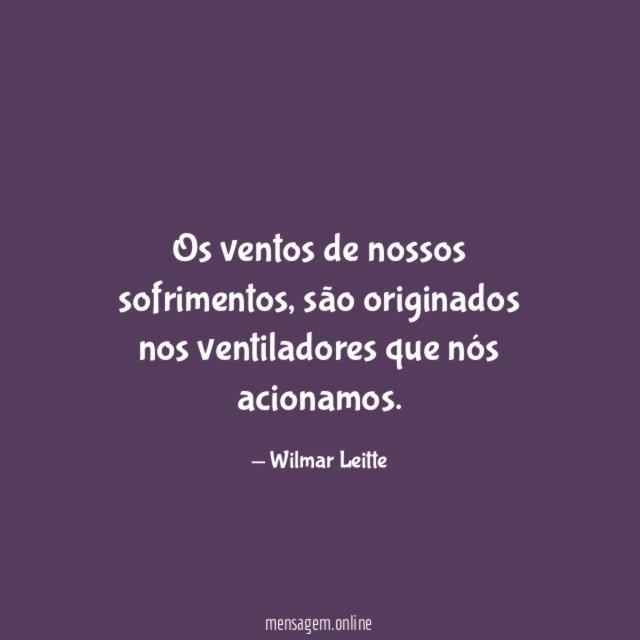 Os ventos de nossos sofrimentos