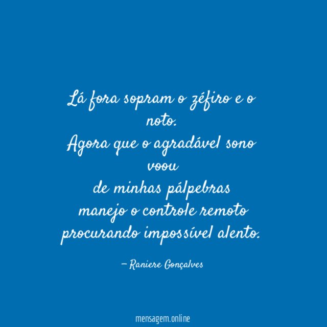 Lá fora sopram o zéfiro e o noto