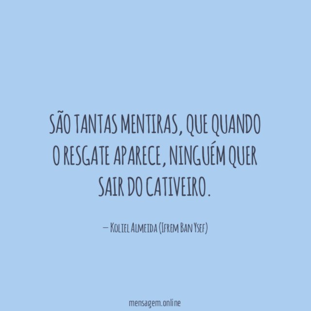 São tantas mentiras