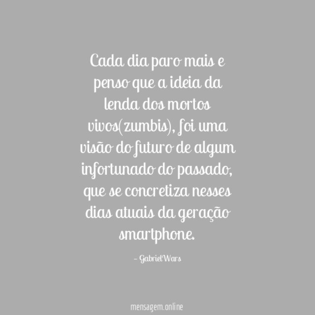 Cada dia paro mais e penso que a