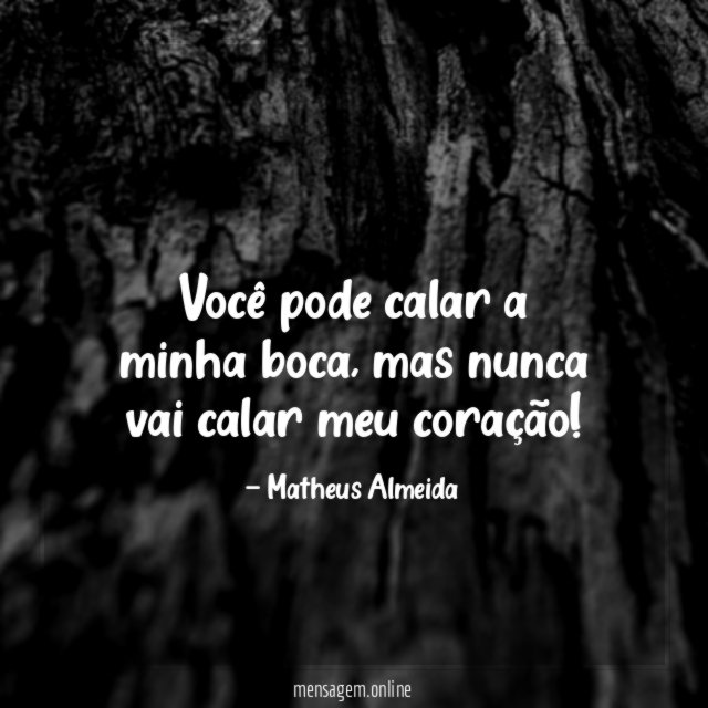 Você pode calar a minha boca