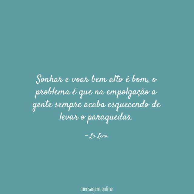Sonhar e voar bem alto é bom