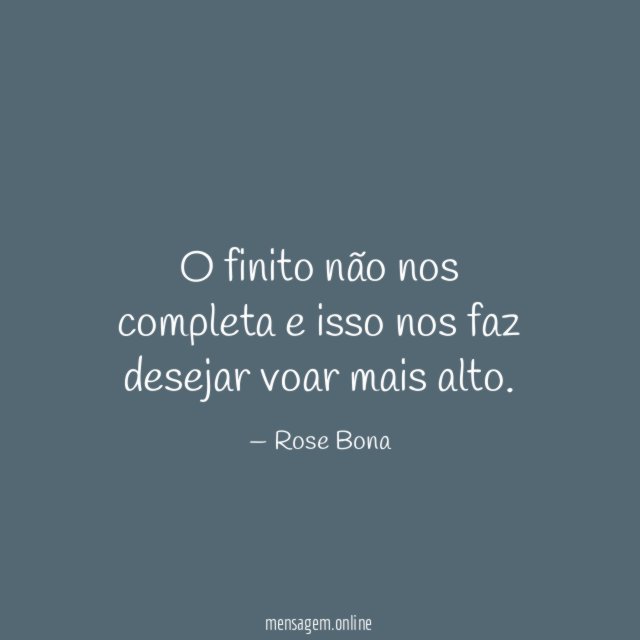 O finito não nos completa e isso nos