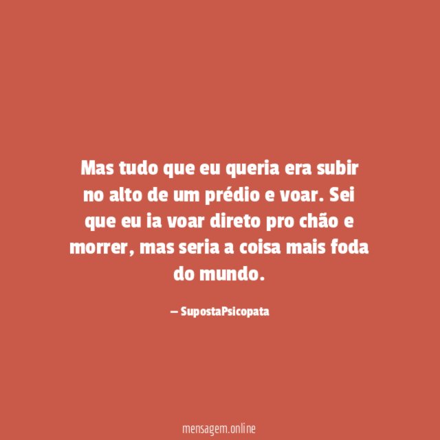 Mas tudo que eu queria era subir no