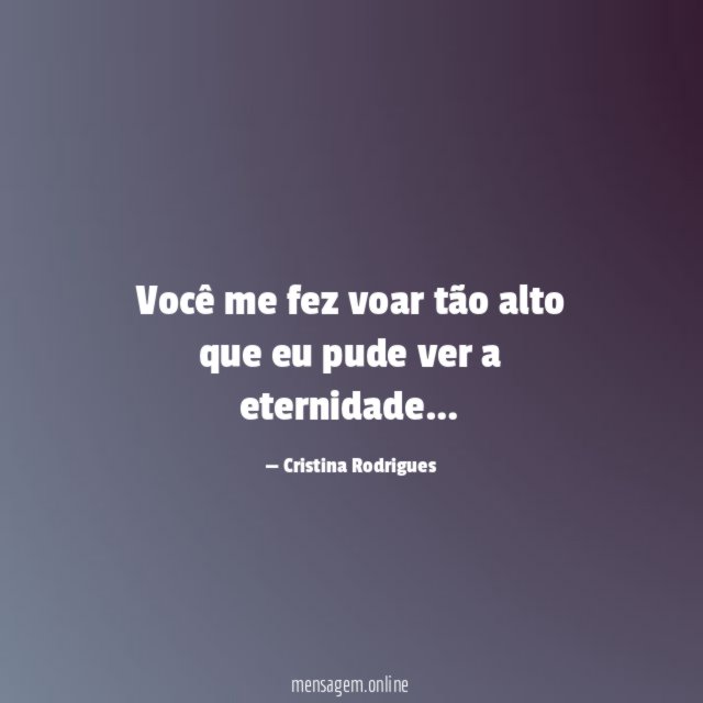 Você me fez voar tão alto que eu