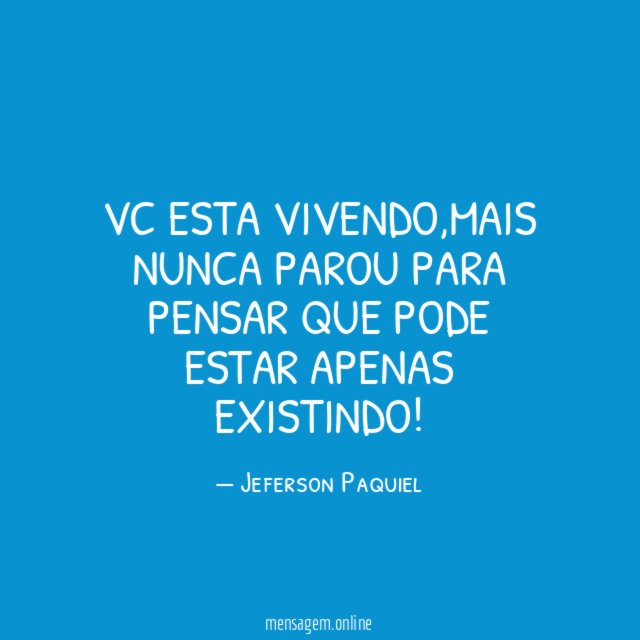 Vc esta vivendo