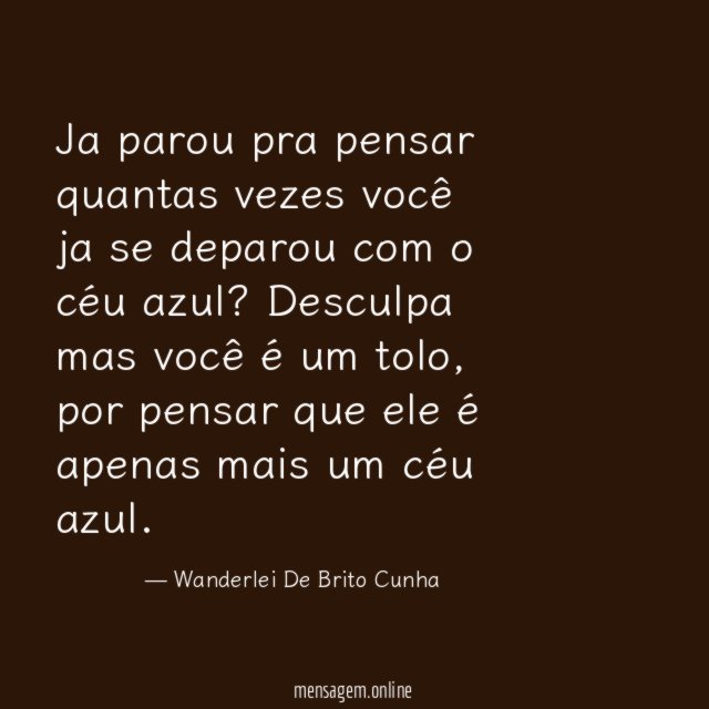 Ja parou pra pensar quantas vezes você ja