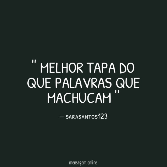 ' MELHOR TAPA DO QUE PALAVRAS QUE MACHUCAM ''
