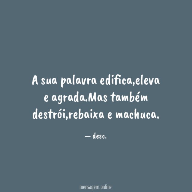 A sua palavra edifica