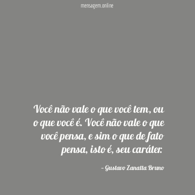 Você não vale o que você tem