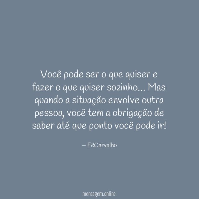 Você pode ser o que quiser e fazer o que quiser sozinho