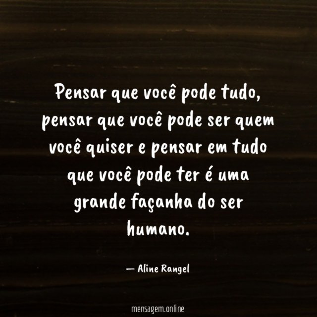 Pensar que você pode tudo