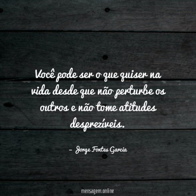 Você pode ser o que quiser na vida