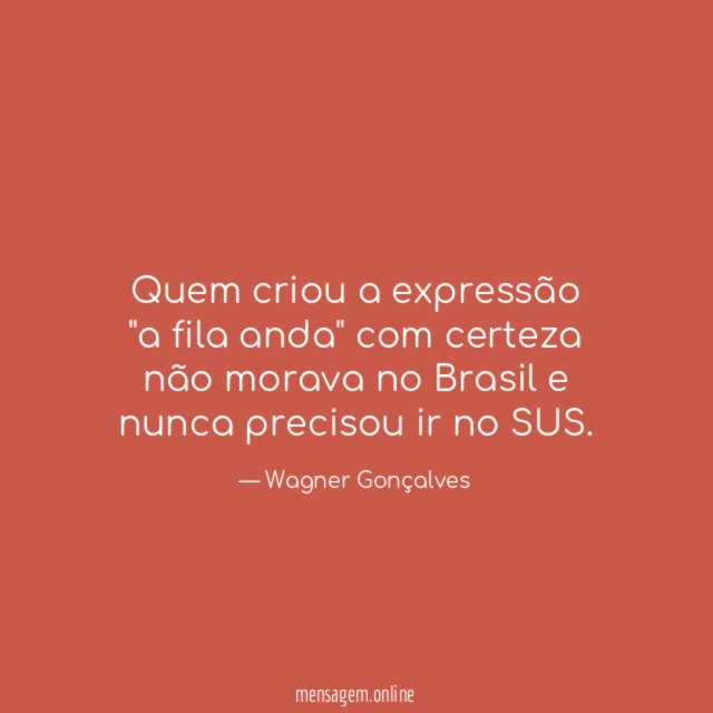 Quem criou a expressão "a fila anda" com