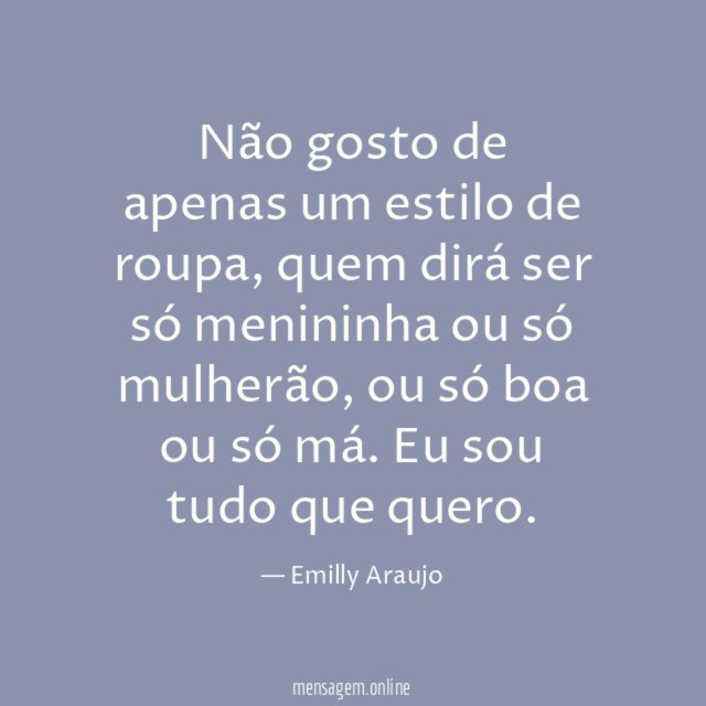 Não gosto de apenas um estilo de roupa
