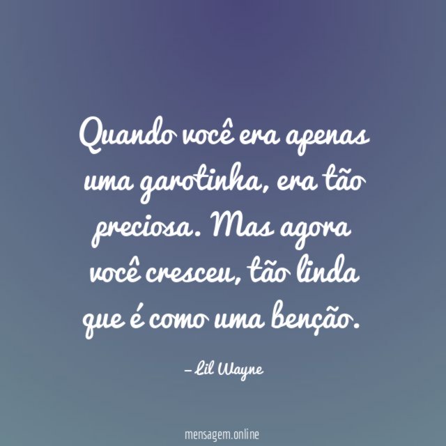 Quando você era apenas uma garotinha