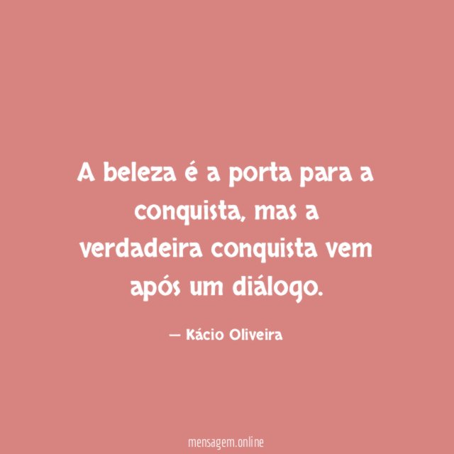 A beleza é a porta para a conquista
