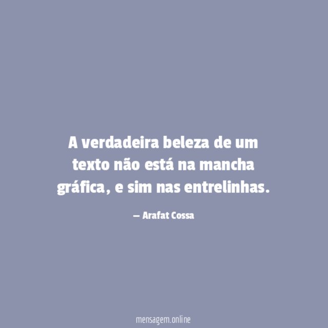 A verdadeira beleza de um texto não está