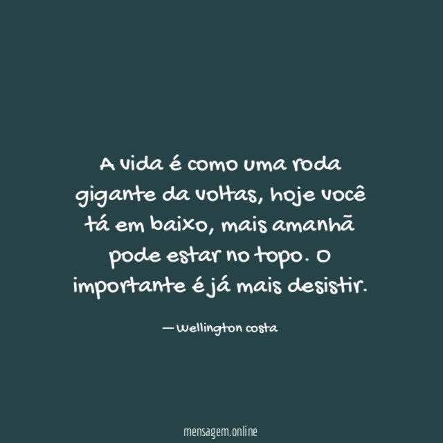 A vida é como uma roda gigante da voltas