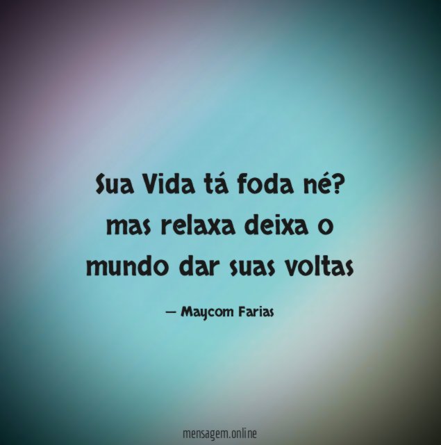 Sua Vida tá foda né