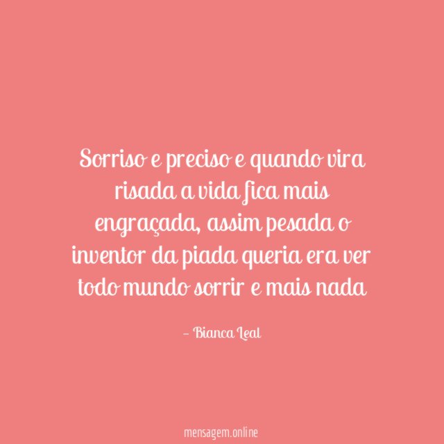 sorriso e preciso e quando vira risada a
