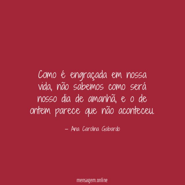 Como é engraçada em nossa vida
