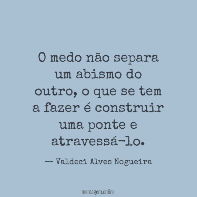 O medo não separa um abismo do outro