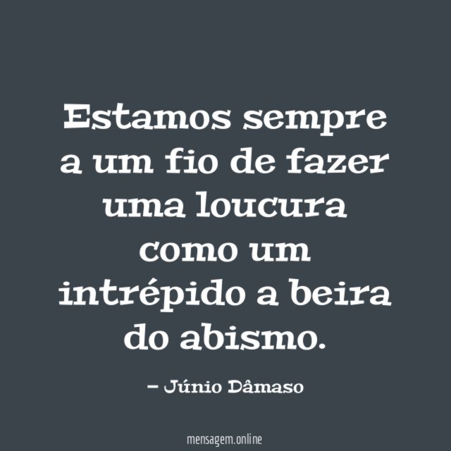 Estamos sempre a um fio de fazer uma
