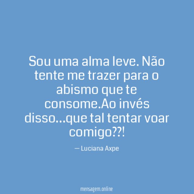 Sou uma alma leve