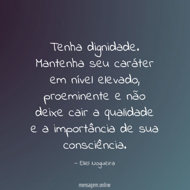 Tenha dignidade