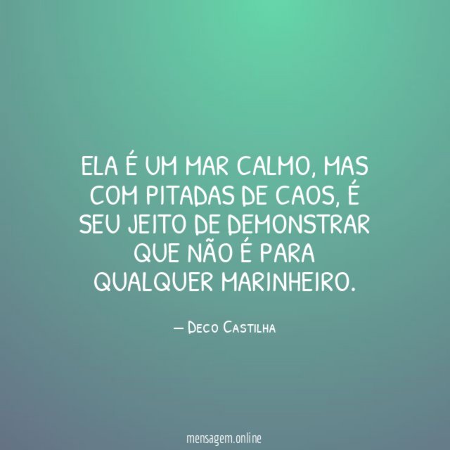 Ela é um mar calmo