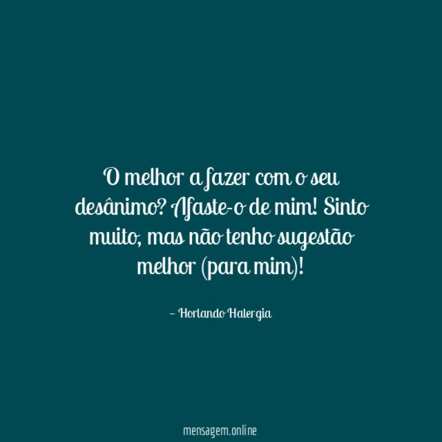 O melhor a fazer com o seu desânimo