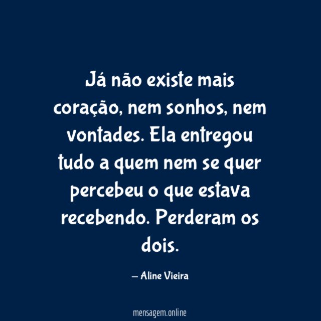 Já não existe mais coração