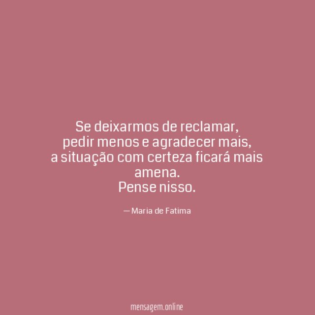 Se deixarmos de reclamar