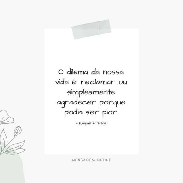 O dilema da nossa vida é
