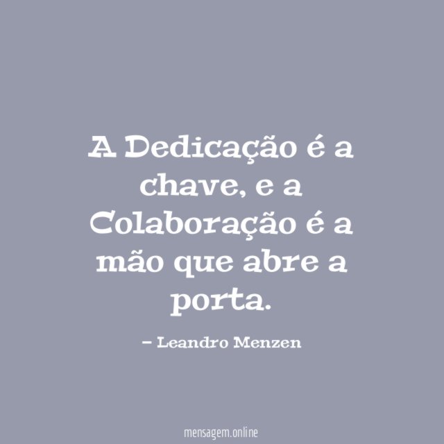A Dedicação é a chave